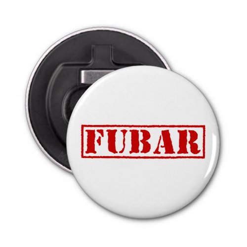 FUBAR BOTTLE OPENER