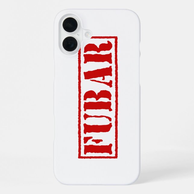 FUBAR IPHONE CASE (Back)