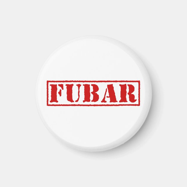 FUBAR MAGNET (Front)