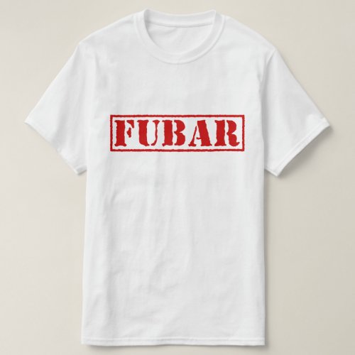 FUBAR T_Shirt