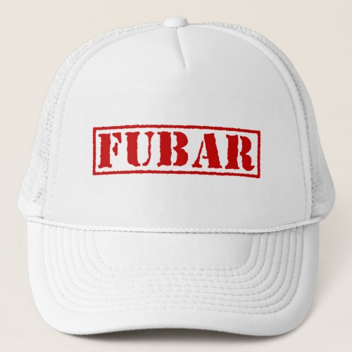 FUBAR TRUCKER HAT