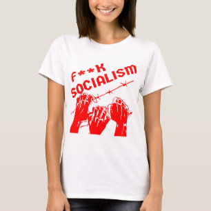 Fuc> Socialism Barb Wire #USAPatriotGraphics © T-Shirt