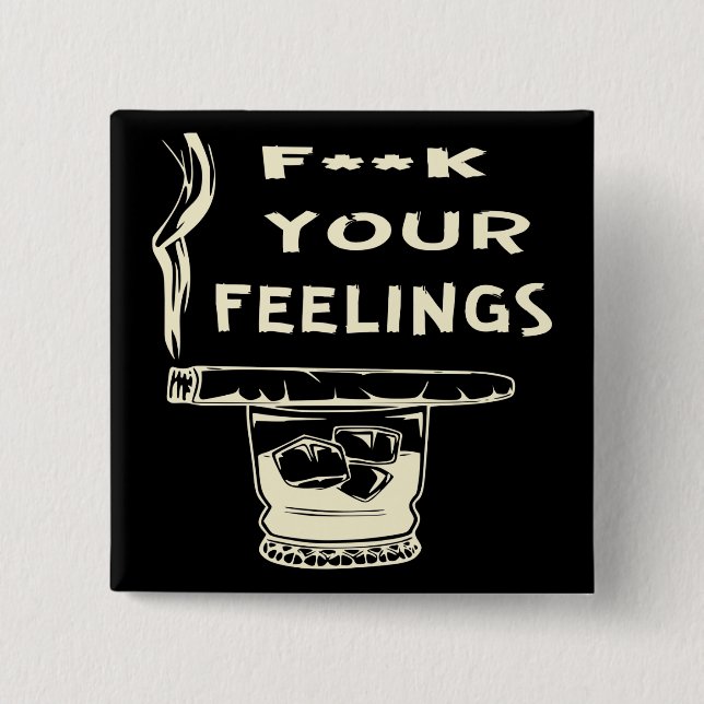 Fuc>|  Your Feelings  #USAPatriotGraphics  © Button (Front)