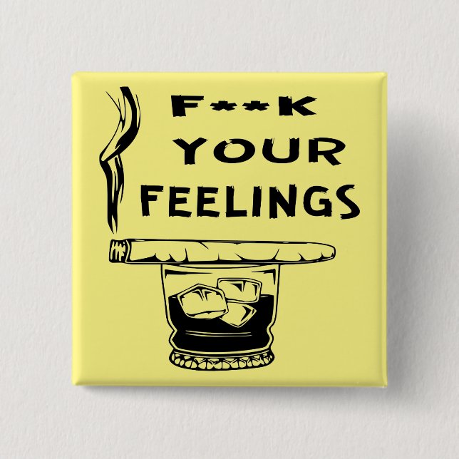 Fuc>|  Your Feelings  #USAPatriotGraphics  © Button (Front)