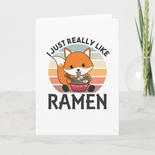 Fuchs I Just Really Like Ramen Sweet Kawaii Noodle Card