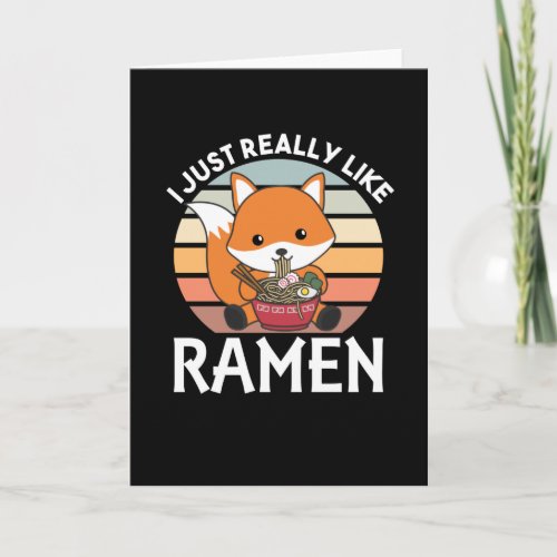 Fuchs I Just Really Like Ramen Sweet Kawaii Noodle Card