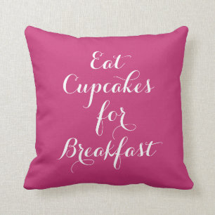 Fuchsia Eat Cupcakes For Breakfast Pillow