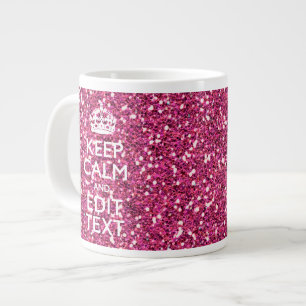 Fuchsia Pink Keep Calm Have Your Text Giant Coffee Mug