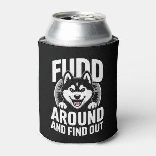 Fudd Around and Find Out Can Cooler