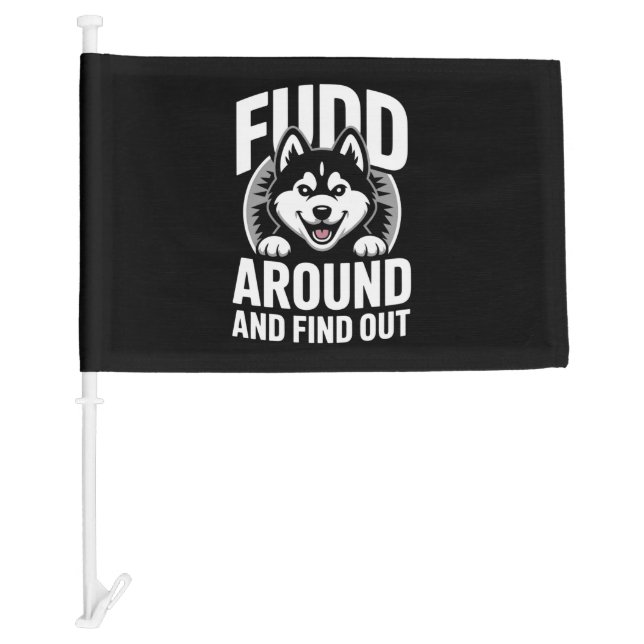 Fudd Around and Find Out Car Flag (Front)