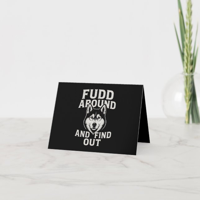 Fudd Around And Find Out Funny Hunting Meme Holiday Card (Front)