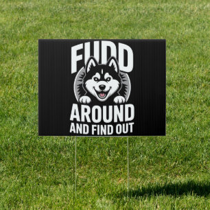 Fudd Around and Find Out Sign