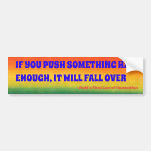 Fudd's First Law of Opposition sticker