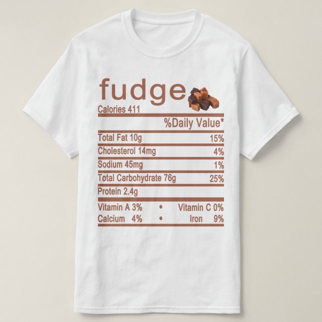 fudge Nutrition Facts label T-Shirt (Design Front)