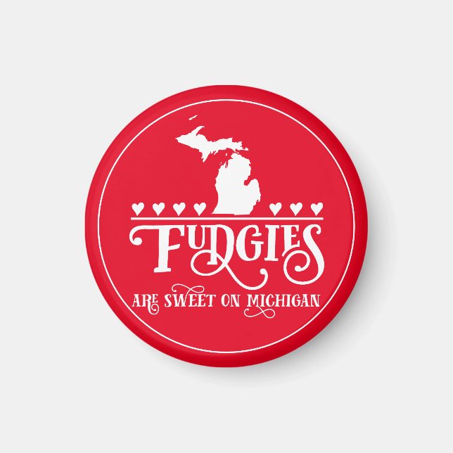 Fudgies Are Sweet on Michigan Magnet (Front)