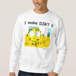 &quot;Fudsy Faces&quot;-Sweatshirt-I Make DIRT Sweatshirt