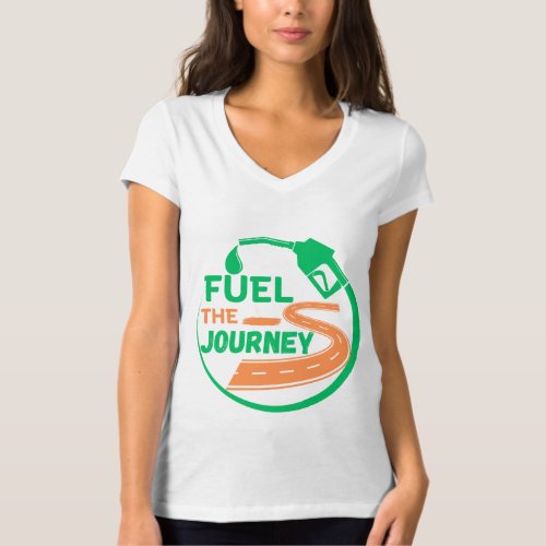 Fuel the Journey to Dreams Come True T_Shirt