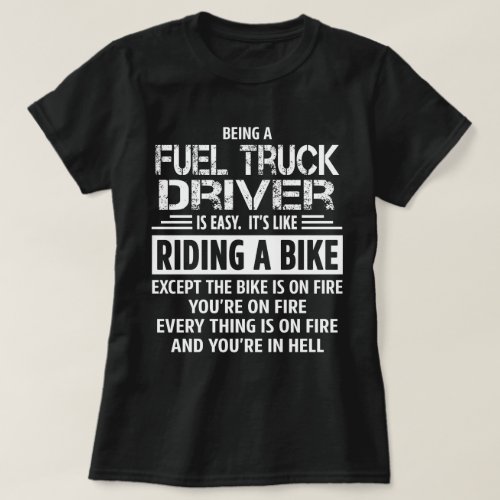 Fuel Truck Driver T_Shirt