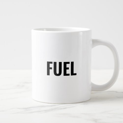 Fuel white black modern typography cool funny giant coffee mug