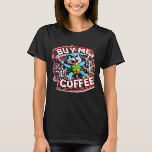 Fuel Your Day Buy Me Coffee T_Shirt