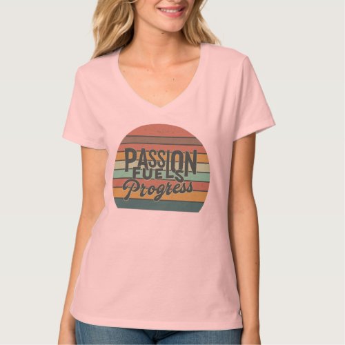 Fuel Your Passion Pink Inspirational Womens  T_Shirt
