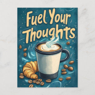 Fuel Your Thoughts with Coffee and Creativity  Postcard