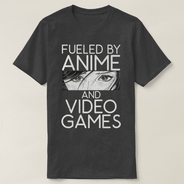 Fueled By Anime And Video Games Funny Otaku Anime  T-Shirt (Design Front)