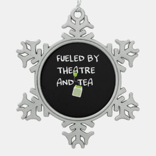 Fueled By Atre And Tea Musical Acting Acter Actor Snowflake Pewter Christmas Ornament
