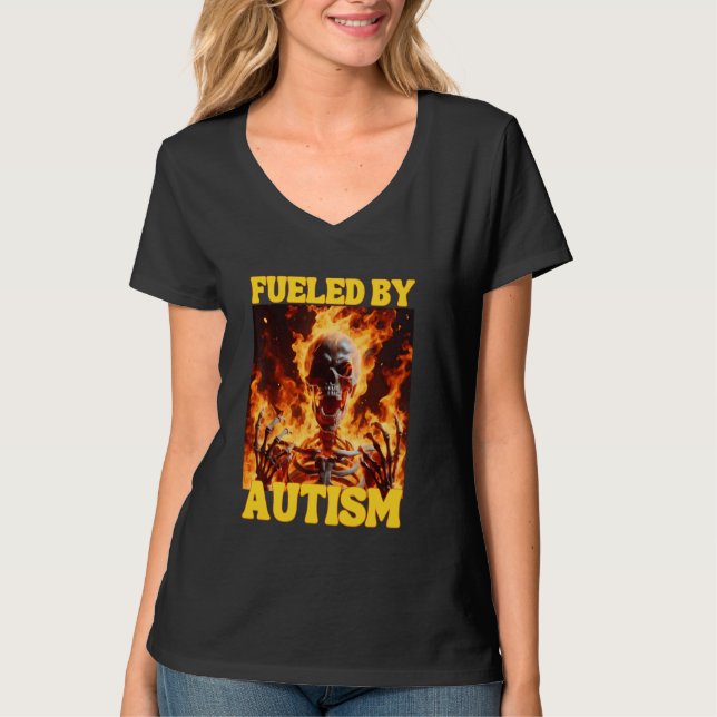 Fueled By Autism Funny Cringe Hard Skeleton Meme F T-Shirt (Front)