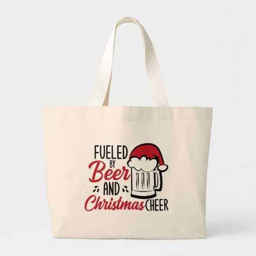 Fueled By Beer and Christmas Cheer Large Tote Bag