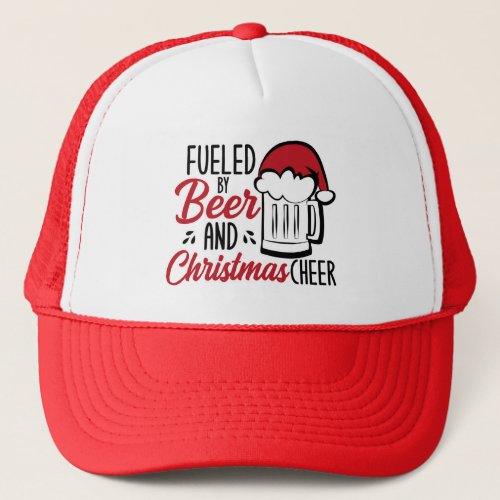Fueled By Beer and Christmas Cheer Trucker Hat