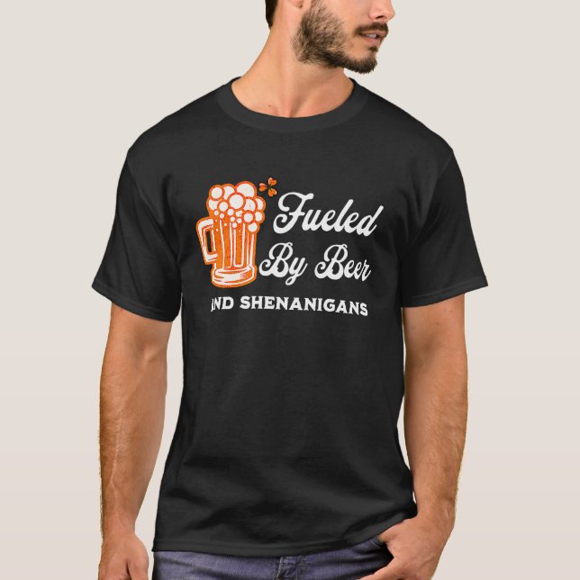 Fueled By Beer And Shenanigans Irish Shamrock St P T-Shirt (Front)