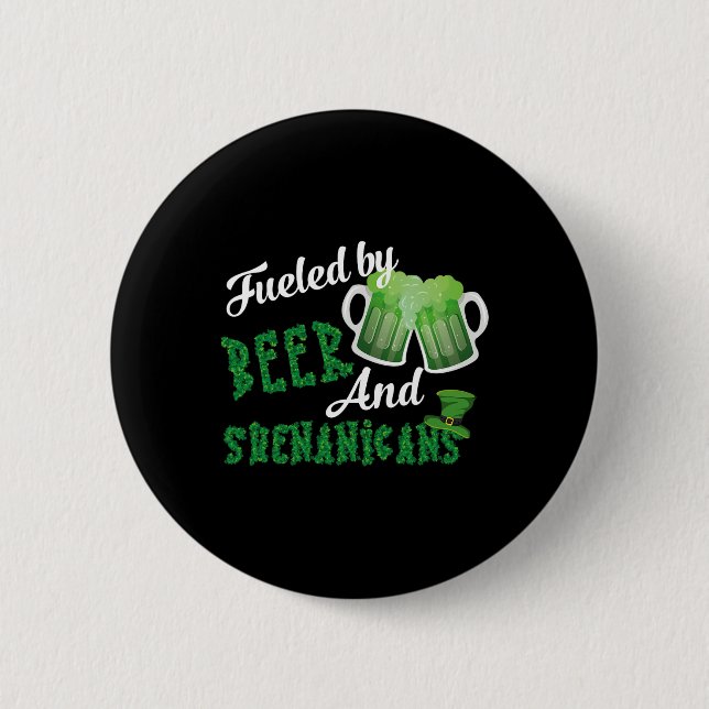 Fueled By Beer And Shenanigans Saint Patricks Day  Button (Front)