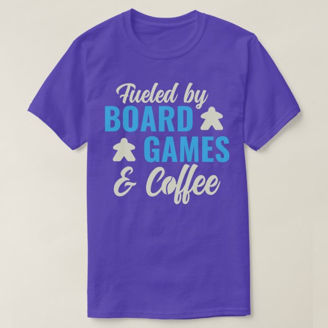 Fueled By Board Games and Coffee Funny Game Night T-Shirt (Design Front)