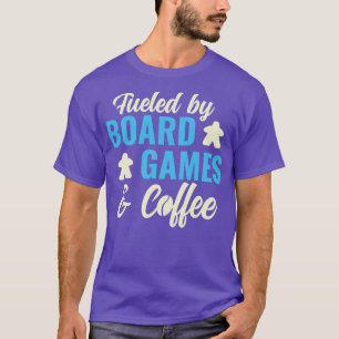 Fueled By Board Games and Coffee Funny Game Night T-Shirt