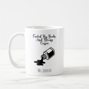 Fueled By Books And Strong Coffee Reader Life Mug