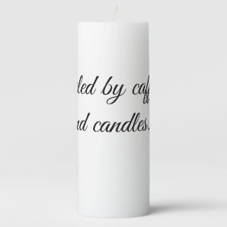 Fueled by caffeine and candles. pillar candle