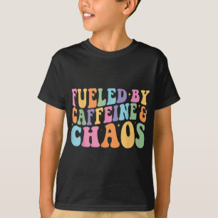 Fueled By Caffeine And Chaos Funny Retro Coffee Lo T-Shirt