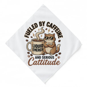 Fueled by Caffeine and Serious Cattitude Funny Cat Bandana