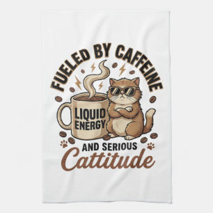 Fueled by Caffeine and Serious Cattitude Funny Cat Kitchen Towel
