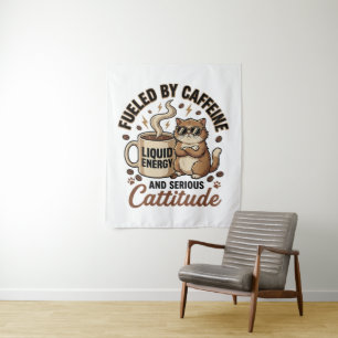 Fueled by Caffeine and Serious Cattitude Funny Cat Tapestry