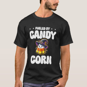 Fueled By Candy Corn Happy Halloween Eve T-Shirt