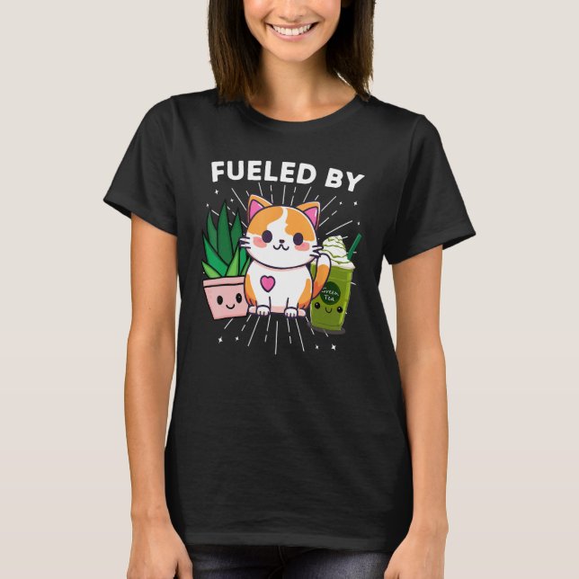 Fueled By Cats Plants Iced Matcha Green Tea Funny T-Shirt (Front)