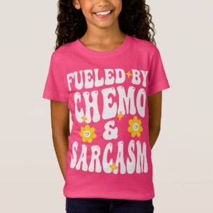 Fueled by Chemo and Sarcasm Funny Chemotherapy Can T-Shirt