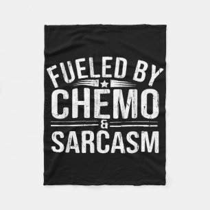 Fueled By Chemo Sarcasm, Funny Chemotherapy, Cance Fleece Blanket