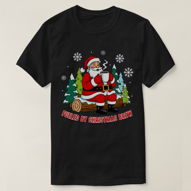 Fueled by Christmas Brew Santa Art T-Shirt (Design Front)