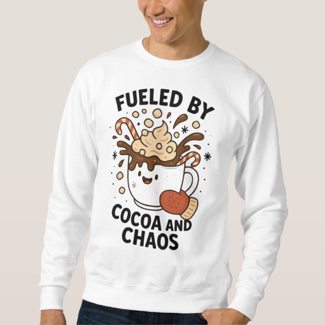 Fueled by Cocoa and Chaos – Funny Christmas Sweatshirt (Front)