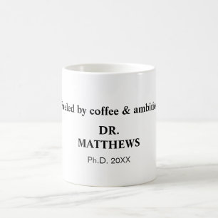 Fueled by coffee & ambition. mug