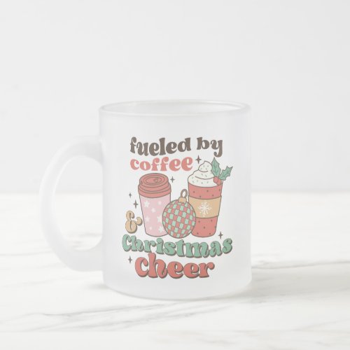 Fueled by Coffee and Christmas Cheer Frosted Glass Coffee Mug