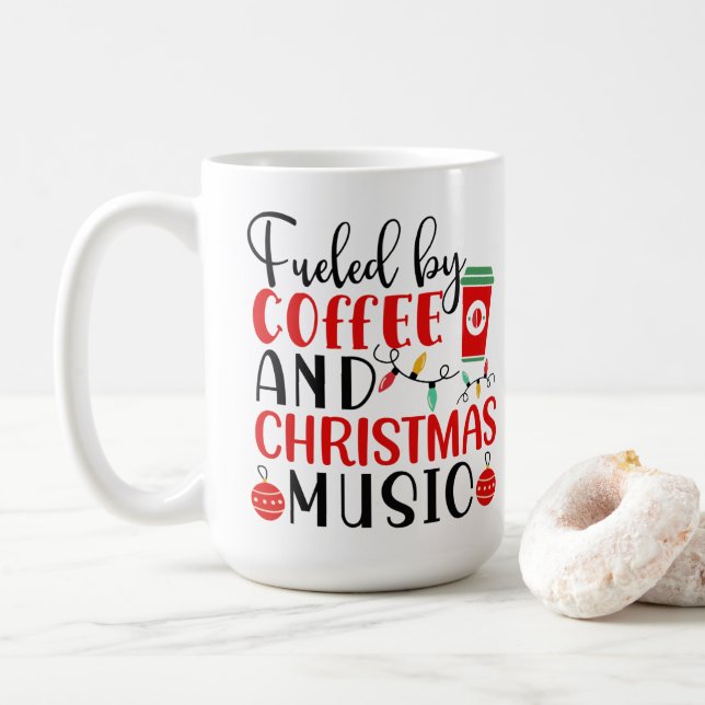 Fueled By Coffee And Christmas Music Coffee Mug (With Donut)